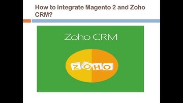How to integrate Zoho CRM with Magento 2