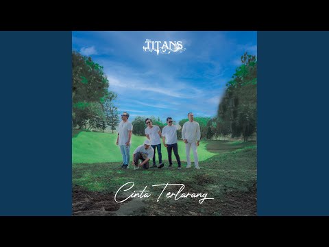 Cinta Terlarang - The Titans
