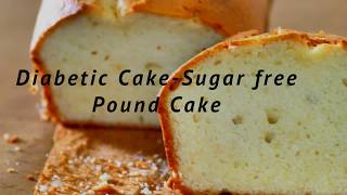 Diabetic Cake - Sugar Free Pound Cake - Weight Watchers Pound Cake