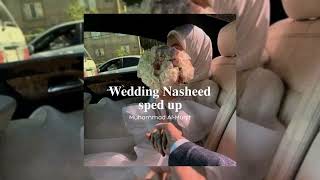 Wedding Nasheed sped up | Muhammad Al Muqit