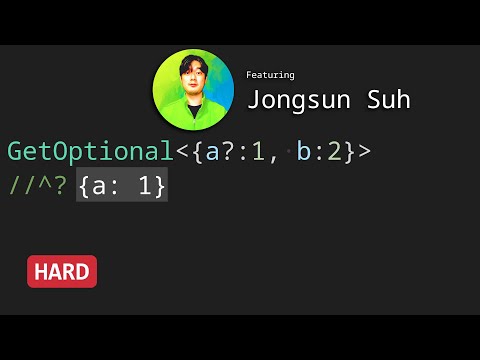 Get Optional with Jongsun Suh - TypeScript Type Challenges #59 [HARD]