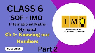 Class 6/SOF-IMO/Ch 1- Knowing our Numbers Part 2 IMO mathsOlympiad  class6imo sofimo