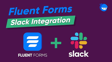 How to Integarte Slack in WordPress | WP Fluent Forms