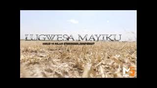 LUGWESA MAYIKU - HARUSI YA MALWA 0788080220, 0692465037.