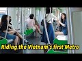 Hanoi people are happy to have the first Metro system, Riding the new Metro in Vietnam