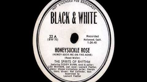 78 RPM: The Spirits Of Rhythm - Honeysuckle Rose (Honey-Sock-Me-On-The-Nose)