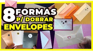 8 MANEIRAS de Fazer um ENVELOPE