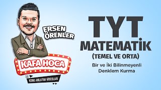 Tyt Matematik Ders Bir Ve İki Bilinmeyenli Denklem Kurma - Ersen Örenler