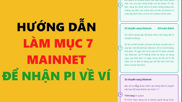 Hướng dẫn làm mục 7 mainnet để nhận pi về ví- achi kiếm tiền online