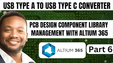 PCB Design Component Library Management with Altium 365 | Usb Type A to Usb Type C Converter Part 6