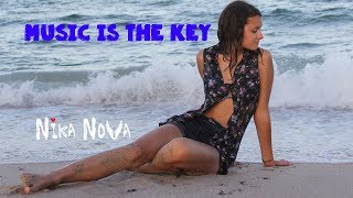 Смотреть клип Nika Nova - Music Is The Key