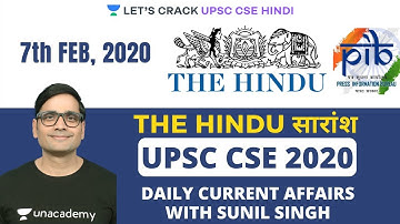 7th Feb - Daily Current Affairs | The Hindu Summary & PIB - CSE Pre Mains Interview I Sunil Singh