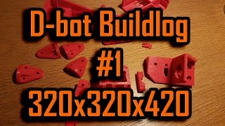 Buildlog #1 D-bot 3D-printer - printing parts
