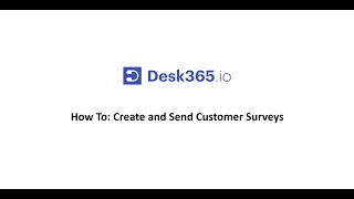 How To: Create and Send Customer Surveys in your helpdesk