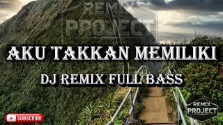 Download Lagu AKU TAKKAN MEMILIKI DJ REMIX FULL BASS VIRAL TIKTOK 2026 Download Lagu AKU TAKKAN MEMILIKI DJ REMIX FULL BASS VIRAL TIKTOK 2026