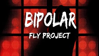 FLY PROJECT - BIPOLAR (Versuri/Lyrics) Resimi