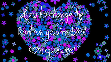 Cpps.me: How To Change The Font On You