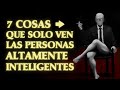 Cosas a las que SOLO PRESTAN ATENCIÓN las PERSONAS INTELIGENTES