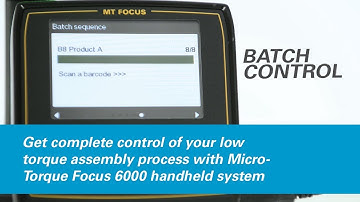 Get Complete Control of Your Low Torque Assembly Process With MicroTorque Focus 6000 Handheld System