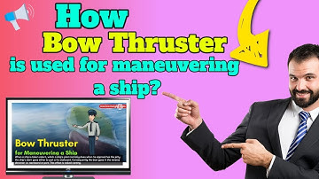 How Bow Thruster is Used for Maneuvering a Ship?