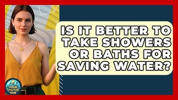 Is It Better to Take Showers or Baths for Saving Water? - Your Utilities Hub