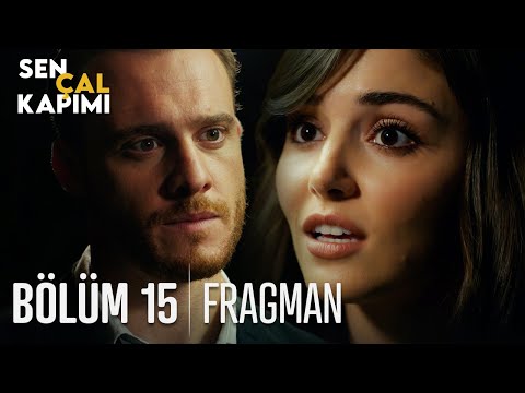 Sen Çal Kapımı 15. Bölüm Fragmanı