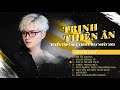 Trịnh Thiên Ân Tuyển Tập 2021 Em Ổn Không Khóc Trong Mưa Những Ca Khúc Hay Nhất