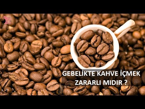 Video: Hamilelik mi planlıyorsunuz? Kahveyi unut