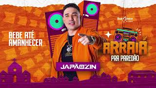 Video thumbnail of "Japãozin - Bebe Até Amanhecer"