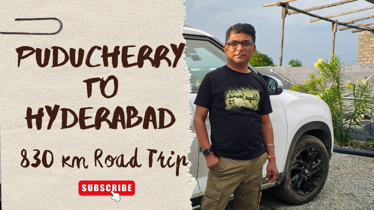 Pondicherry to Hyderabad Road Trip (via Chennai, Nellore & Ongole | NH32 & NH16 NH167 NH65)|830 KM