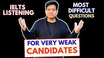 IELTS Listening - MOST DIFFICULT QUESTIONS For VERY WEAK Students - Asad Yaqub