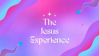 Multi-dimensional worship (Jesus Experience)
