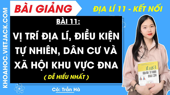 Thế nào là nước công nghiệp mới địa 11 năm 2024