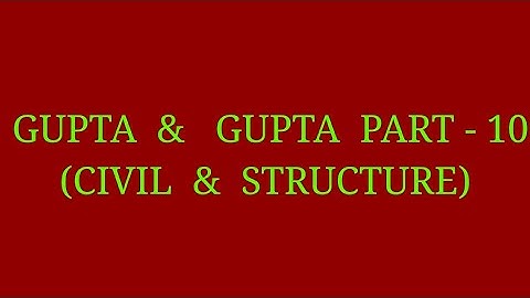 GUPTA  &   GUPTA(R.C.C,Hydraulics,Soil ) PART - 10 ll most important mcq for Civil Engg. Students