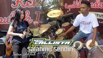 SALAHMU SENDIRI - INTAN AFIFAH BOJONE FARIS - NEW CALLISTA LIVE PASURUAN