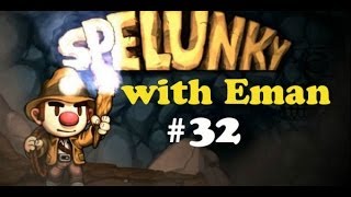 Spelunky with Eman: 32 - Yiff in Hell, Ned