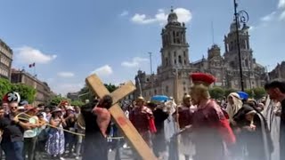La Pasión de Cristo en el Zócalo de la Ciudad de México - 7 de Abril de 2023