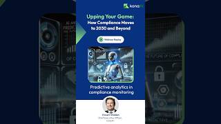 Predictive analytics in compliance monitoring | Webinar: How Compliance Moves to 2030 and Beyond