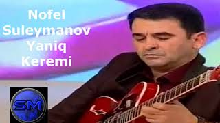 Nofel Suleymanov - Yaniq Keremi | Azeri Music [OFFICIAL] Resimi