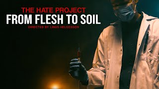 THE HATE PROJECT - FROM FLESH TO SOIL (2022) SW EXCLUSIVE