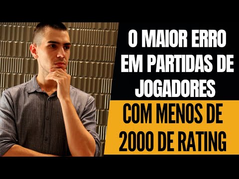 Estes erros estão prejudicando você de alcançar os 2000 de rating 