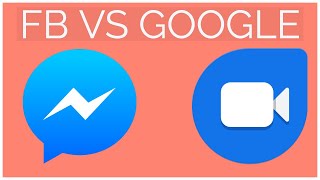 Facebook Messenger vs. Google Duo: An Anecdotal, Unscientific Initial Test