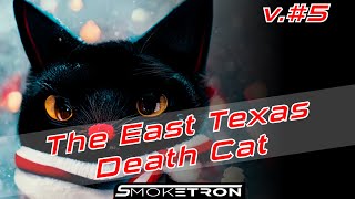 v.#5 The East Texas Death Cat