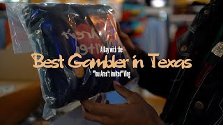 A Day with the Best Gambler in Texas "You Aren't Invited" Vlog