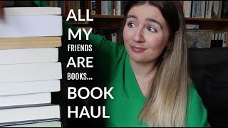 all my friends are books now... haul