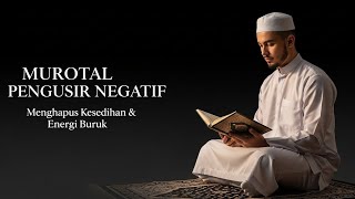 Murottal Al-Qur’an untuk Istirahat Total dan Hafalan Masuk Tanpa Hambatan