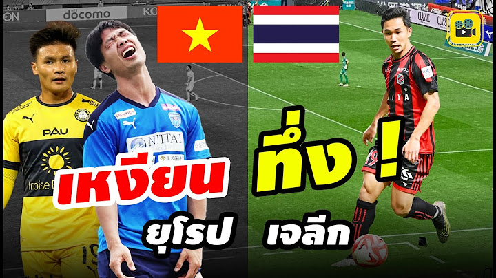 เหงียนทึ่ง! คอมเมนต์เวียดนาม หลังเห็น【สุภโชค ซัดประตูในเจลีก】ใกล้แซง สถิติ ของ ชนาธิป