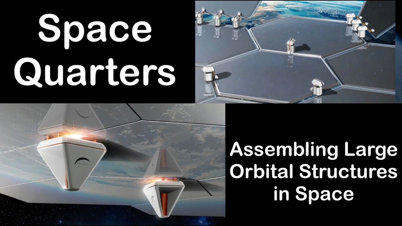 Space Quarters: Assembling Large Orbital Structures in Space - YouTube