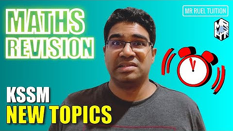 Mathematics Last Minute Revision | SPM KSSM New Topics