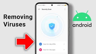 The Ultimate Guide To Removing Viruses From Your Android Phone screenshot 3